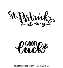 Happy patrick day. Beautiful  lettering background art. Good luck