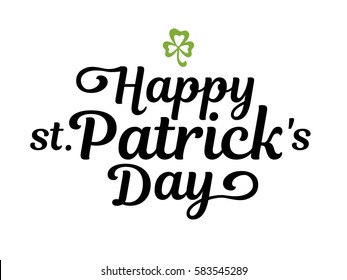 Happy Patrick's Day hand drawn lettering design vector illustration. Lettering for party, poster, invitation, advertising, greeting card, bar, restaurant, menu.
