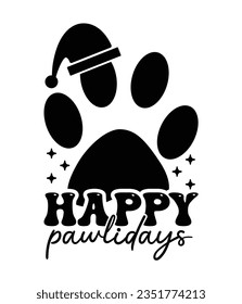 Happy Pawlidays, Christmas SVG, Funny Christmas Quotes, Winter SVG, Merry Christmas, Santa SVG, typography, vintage, t shirts design, Holiday shirt