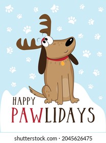 Happy Pawlidays - funny greeting for Christmas with cute dog in deer antler, and snowflakes.