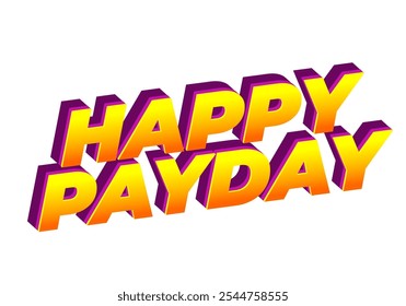 Projeto de efeito de texto feliz payday para anúncios de mídia social. Estilo 3D