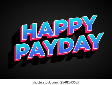 Diseño de efecto de texto de feliz día de pago para anuncios de redes sociales. Estilo 3D