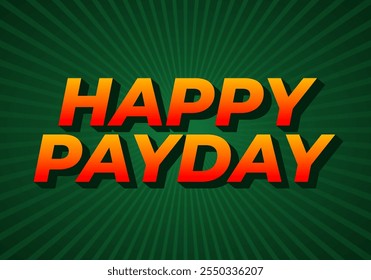Happy payday text effect design for social media ads. 3D style