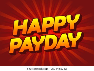 Happy payday text effect design for social media ads. 3D style