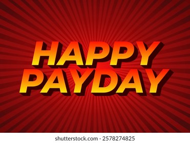 Happy payday text effect design for social media ads. 3D style