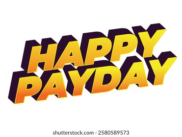 Happy payday text effect design for social media ads. 3D style