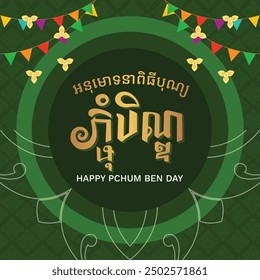 Happy Pchum Ben day Festival is a khmer Text and element Cambodia background, Cambodia traditional ,image province in khmer at style vector drawing template isolation