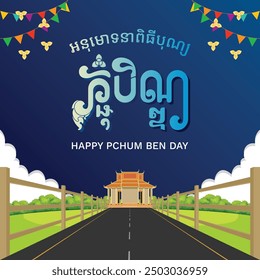 Happy Pchum Ben Day, Khmer Pchum Ben