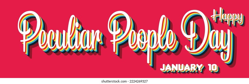 Happy Peculiar People Day, January 10. Calendar of January Retro Text Effect, Vector design