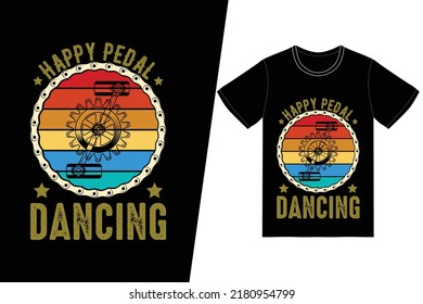 Happy pedal dancing Bicycle design. Bicycle t-shirt design vector. For t-shirt print and other uses.