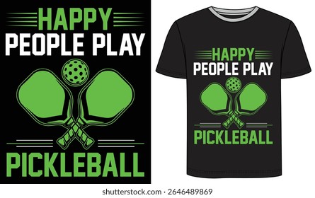Happy People Play Pickleball _ Pickleball Modern T Shirt Design Vector