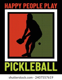 Happy people play pickleball t shirt design 