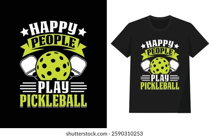 Happy people play pickleball t shirt design