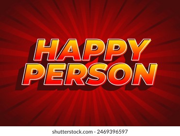 Happy person. Text effect design in 3D effect and eye catching color