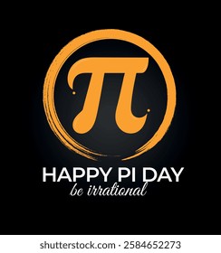 Happy Pi Day, be irrational, Pi icon symbol with a round brush stroke isolated on a dark background