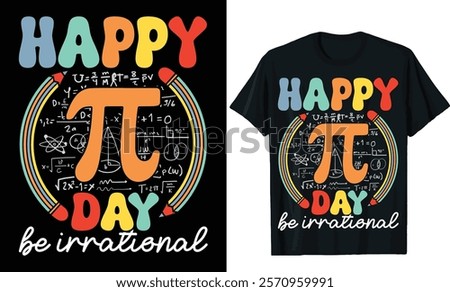 Happy Pi Day Be Irrational Math Design