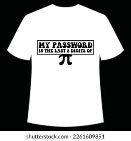 Happy Pi Day Shirt Print Template, Pi day Vector Graphics, funny math design, and gift