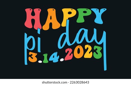 Happy Pi day svg Design,Pi Day 2023 svg ,Typography design for Pi day, math teacher gift svg