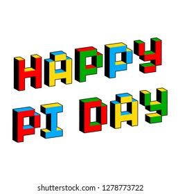 Happy Pi Day text in style of old 8-bit video games. Mathematical constant, irrational complex number, greek letter. Abstract digital illustration for March 14th. Vibrant colorful 3D Pixel Letters