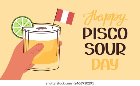 Happy Pisco Sour Day background. Hand holds cocktail. Vector flat illustration banner, poster.