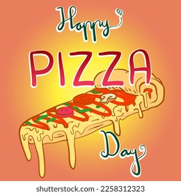 Happy Pizza Day Vector Poster with Hand Drawing Illustration Background .eps