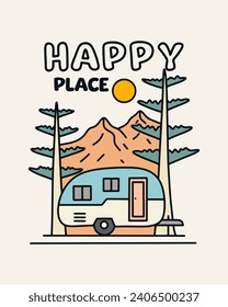 Happy place is the caravan under the mountain forest illustration for badge, sticker,  t shirt design, and outdoor use