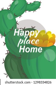 Happy place Home lettering with bright cactuses on the background. Vector. EPS10.