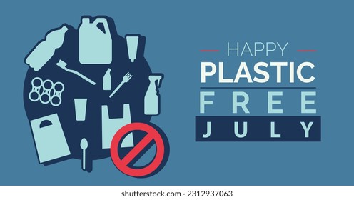 

Happy plastic free July. Pollution awareness campaign. Vector poster.