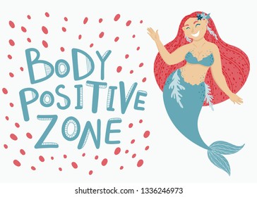 Happy plus size Siren. Beautiful body positive Mermaid. Vector lettering Body Positive Zone. Social media, poster, greeting card, gift, banner, textile, T-shirt, mug design element.