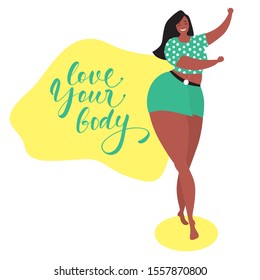 Happy plus size woman is dancing. Body positive concept. Love your body lettering