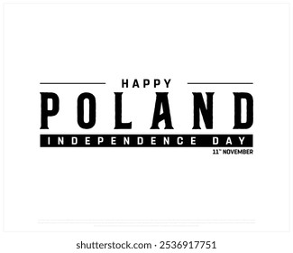 Happy Poland Independence Day Design on a white background, Independence Day of Poland with national flag, Typographic Design of Poland Independence Day, Editable vector Design, 11th November