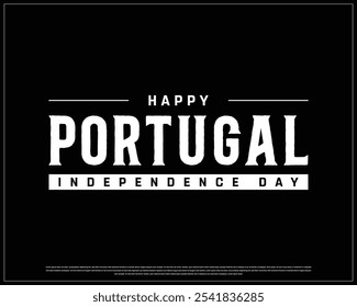 Happy Portugal Independence Day design on a black background, Independence Day of Portugal with national flag, Typographic Design of Portugal National Day, Editable vector Design, 1st December