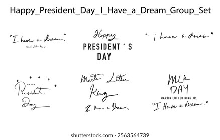 Happy president day i have a dream martin luther king jr. united state america usa hero lincoln day february usa amerca government politic human right freedom group set calligraphy script hand written