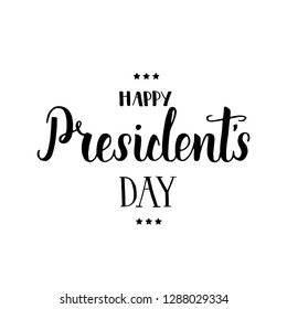 Happy Presidents day. National american holiday illustration. Hand made lettering quote-"Happy President's Day" on white. For holidays, postcards, websites