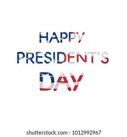 Happy President's Day text banner textured US flag. Trendy vector design template.