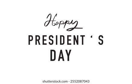 happy president's day text font script calligraphy hand written lettering black color 17 february lincoln day martin luther king jr. i have a dream politic government freedom celebration us president 