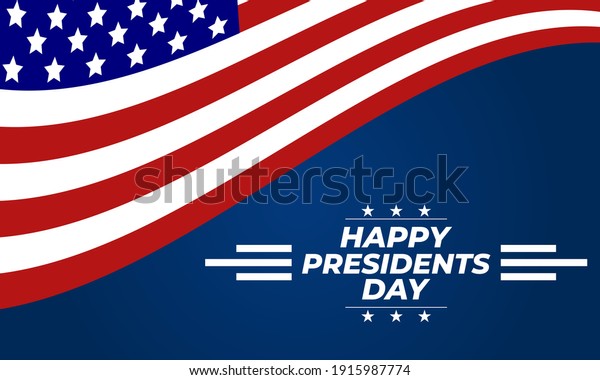Happy Presidents Day Vector Illustration. Suitable\
for greeting card, poster and banner. Illustration Of happy\
Presidents Day. Vector EPS\
10.