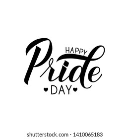 Happy Pride day calligraphy hand lettering isolated on white. Pride Day,  Month, parade concept. LGBT community slogan. Vector illustration. Easy to edit template for banner, poster, t-shot, flyer.