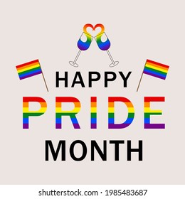 Happy Pride Month concept. Splashing glasses, gay flag, text. For greeting banner, poster, card. Vector illustration.