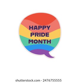 Happy Pride Month greeting card with rainbow bubble speech. Design element LGBTQ for culture decoration, t-shirt, flag, postcard, poster, social media post. Pride month.