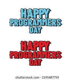 Happy Programmers Day Logo Design. 
Logo Design For T Shirt