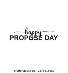 Happy Propose Day Typography. Hand drawn modern  calligraphy.  Design for holiday greeting card and Social Media Cover. vector illustration