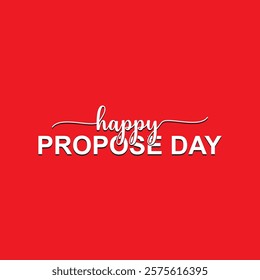 Happy Propose Day Typography. Hand drawn modern  calligraphy.  Design for holiday greeting card and Social Media Cover. vector illustration