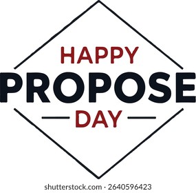 Happy propose day. Valentine's typography vector art.
