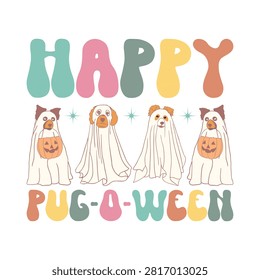 Happy pug o ween graphic with dogs in ghost costumes halloween pugoween celebration typography trickortreat illustration creative lettering seasonal