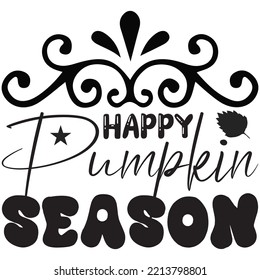 Happy Pumpkin Season T-shirt Design Vector File.