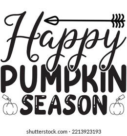 Happy Pumpkin Season T-shirt Design Vector File.