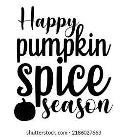 HAppy Pumpkin Spice Season Shirt