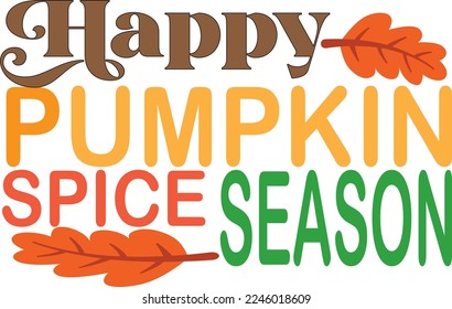 happy pumpkin spice season vector