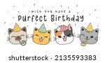 happy purfect birthday greeting card, cute four adorable happy kitty cat faces with white party hats, birthday party banner, animal pet cartoon drawing vector